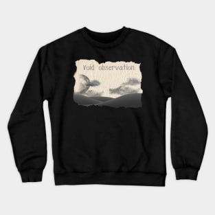 Void Observation // World View Crewneck Sweatshirt